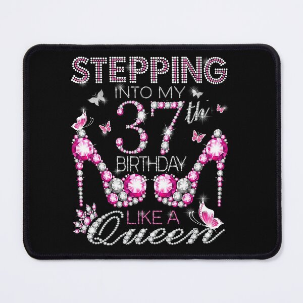 Item preview, Stepping Into My 37th Birthday Like A queen  37th birthday Gift Birthday boss Stepping Into My Birthday gift Like A Boss designed and sold by jojocat90.