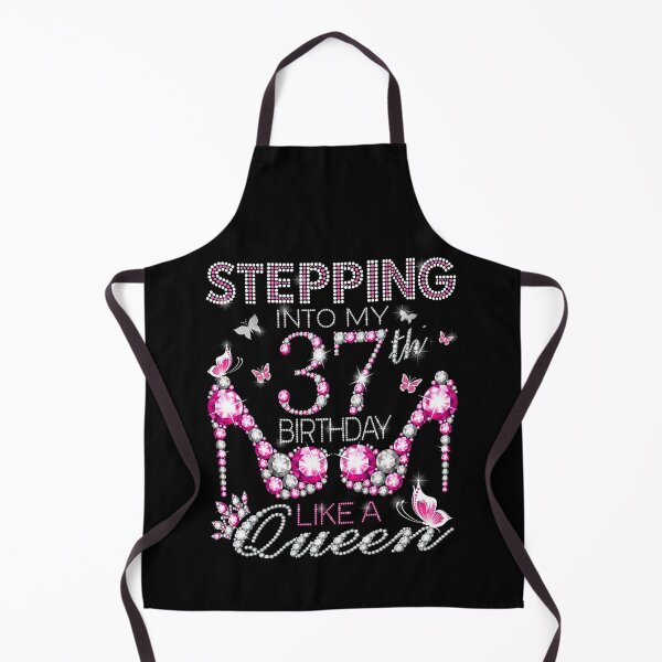 Item preview, Stepping Into My 37th Birthday Like A queen 37th birthday Gift Birthday boss Stepping Into My Birthday gift Like A Boss designed and sold by jojocat90.