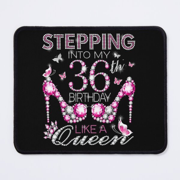 Item preview, Stepping Into My 36th Birthday Like A queen  36th birthday Gift Birthday boss Stepping Into My Birthday gift Like A Boss designed and sold by jojocat90.