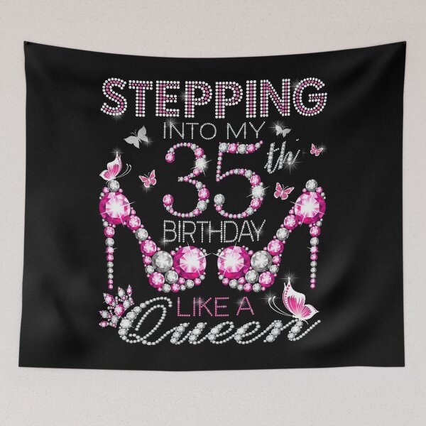Item preview, Stepping Into My 35th Birthday Like A queen  35th birthday Gift Birthday boss Stepping Into My Birthday gift Like A Boss designed and sold by jojocat90.