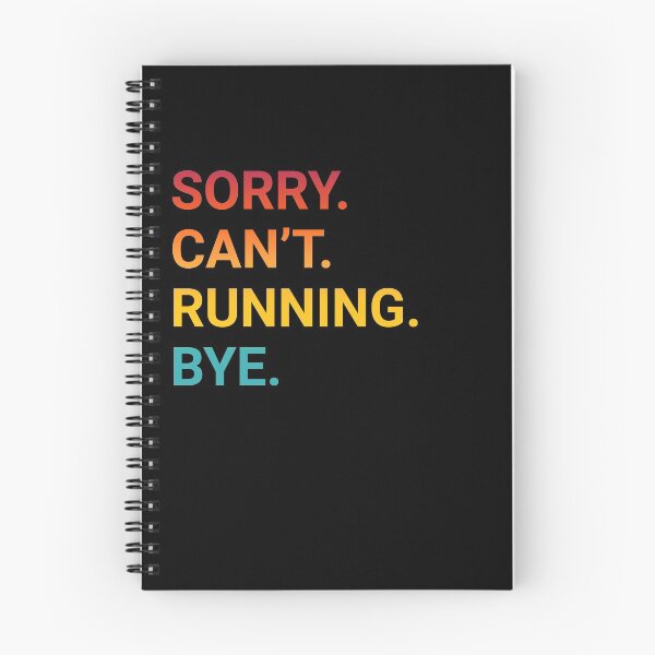 Item preview, Sorry Can't RUNNING Bye - Funny RUNNING designed and sold by YukiShop.