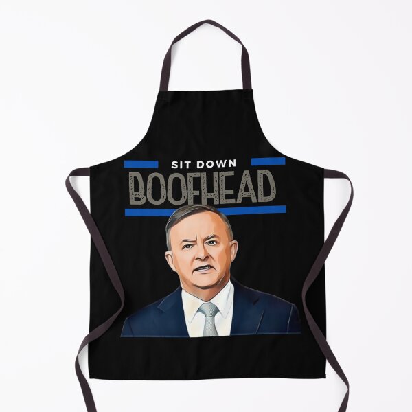 Item preview, Sit Down Boofhead! Funny | Political quote Australian politics design! designed and sold by HROC.