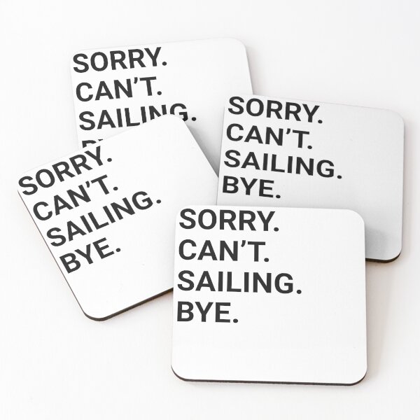 Artikelvorschau, Sorry Can't SAILING Bye - Funny SAILING entworfen und verkauft von YukiShop.