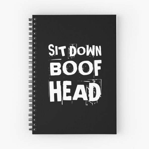 Item preview, Sit Down Boofhead! Funny | Political quote Australian politics design! designed and sold by HROC.