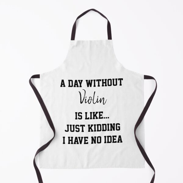 Item preview, A Day Without Violin Is Like Just Kidding designed and sold by Yay Design.
