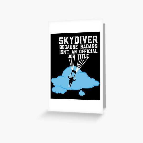 Skydiver Because Badass Isn't An Official Job Title Gifts