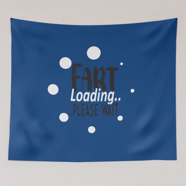 Item preview, Fart Now Loading Please Wait designed and sold by SHrtyMa.