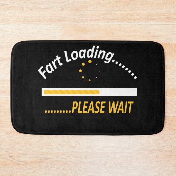 Item preview, Fart Now Loading Please Wait designed and sold by SHrtyMa.