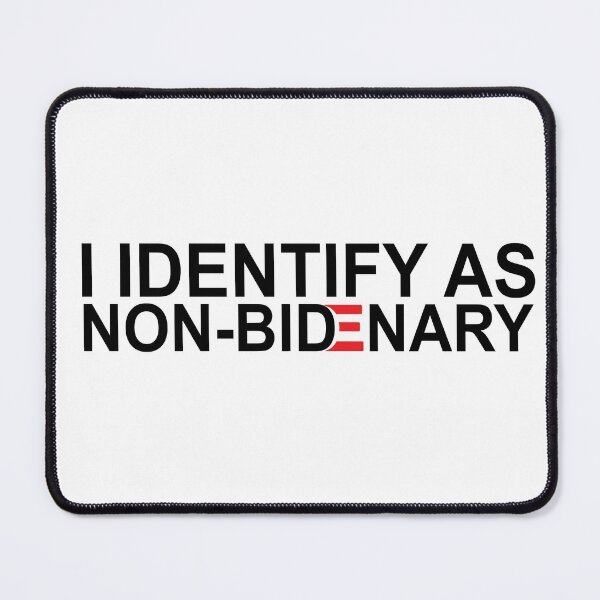 Item preview, I identify as non-bidenary, Anti joe Biden designed and sold by Mirnamar.