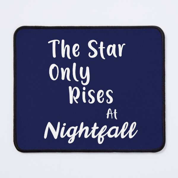 Item preview, The star only rises at NIGHTFALL designed and sold by corbrand.