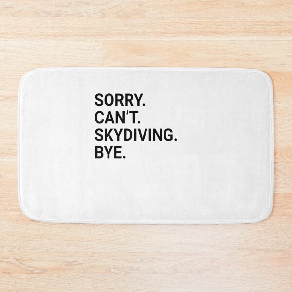 Item preview, Sorry Can't SKYDIVING Bye - Funny SKYDIVING designed and sold by YukiShop.