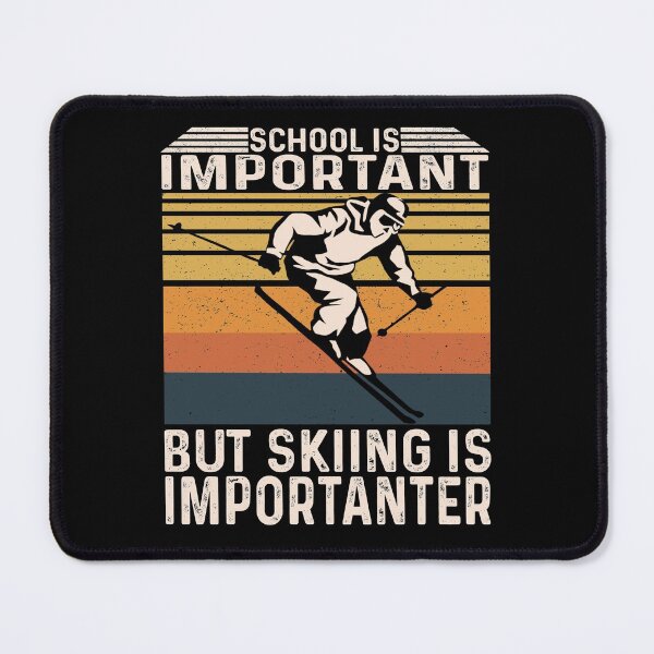 Item preview, School Is Important But Skiing Is Importanter designed and sold by GraphifyArt.