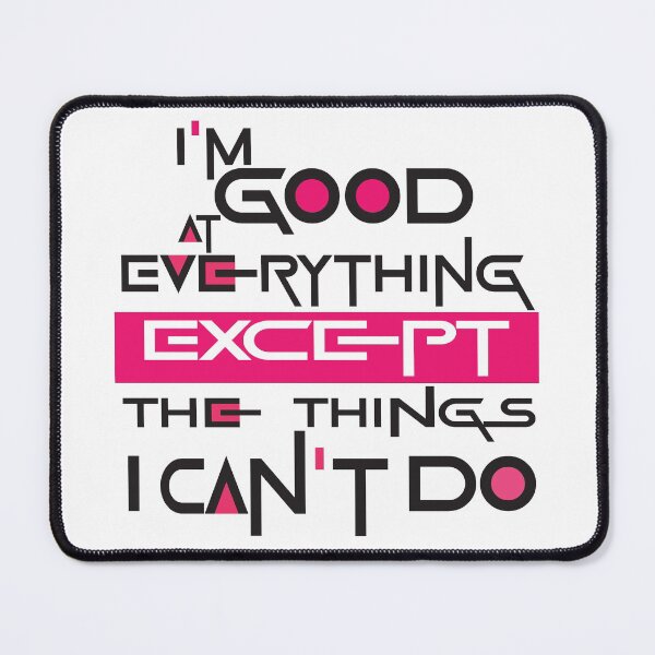 Item preview, I’m Good At Everything, Except The Things I Can’t Do designed and sold by UDesign04.