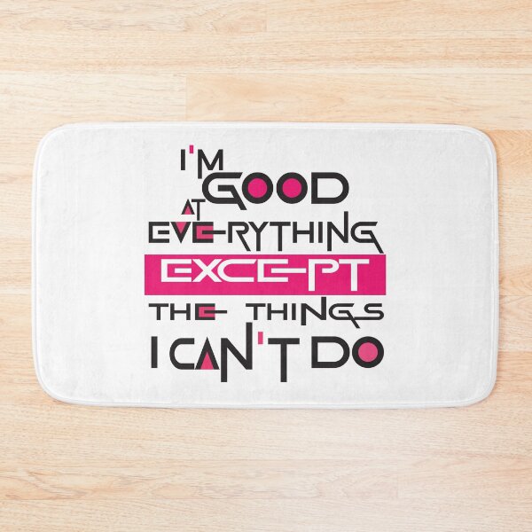 Item preview, I’m Good At Everything, Except The Things I Can’t Do designed and sold by UDesign04.