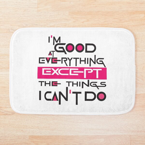 Item preview, I’m Good At Everything, Except The Things I Can’t Do designed and sold by UDesign04.