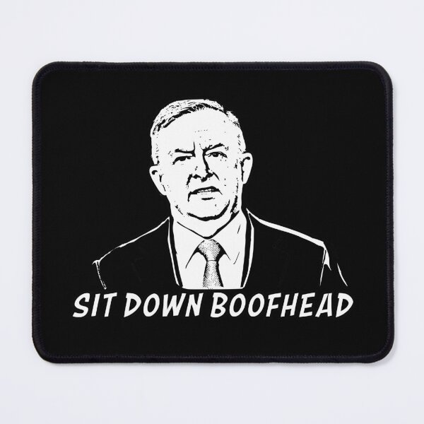 Item preview, Sit Down Boofhead designed and sold by executey.