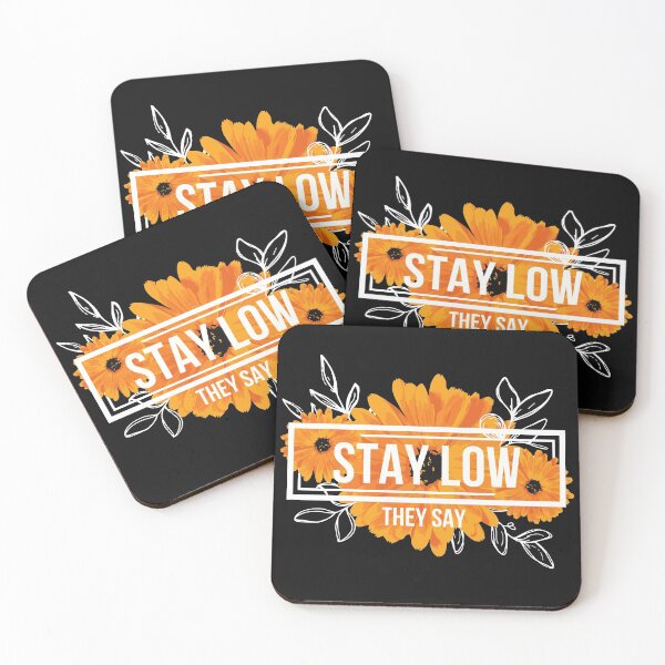 Item preview, Stay Low They Say designed and sold by QlickDesign.