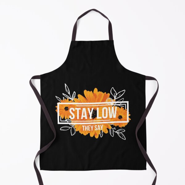 Item preview, Stay Low They Say designed and sold by QlickDesign.