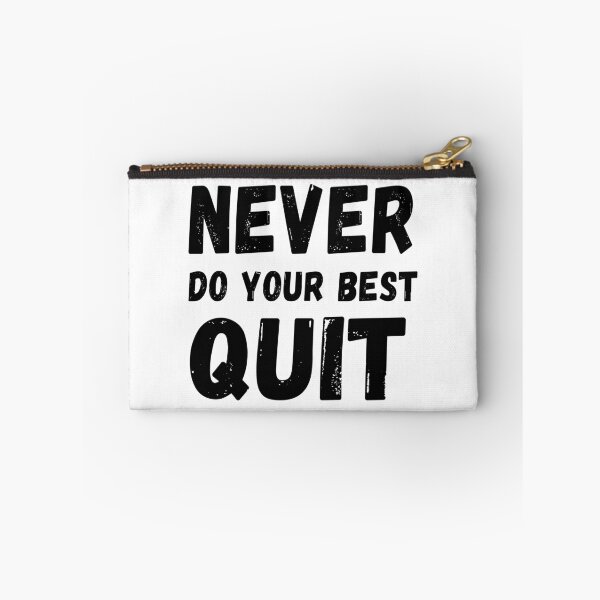 Item preview, never do your best quit designed and sold by NiceSign.