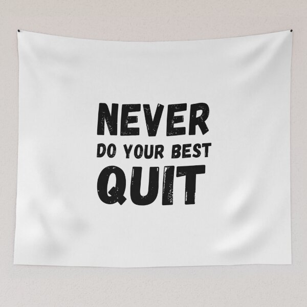 Item preview, never do your best quit designed and sold by NiceSign.