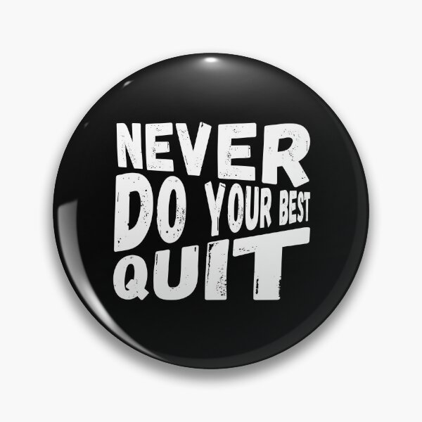 Item preview, never do your best quit designed and sold by NiceSign.
