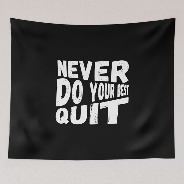 Item preview, never do your best quit designed and sold by NiceSign.