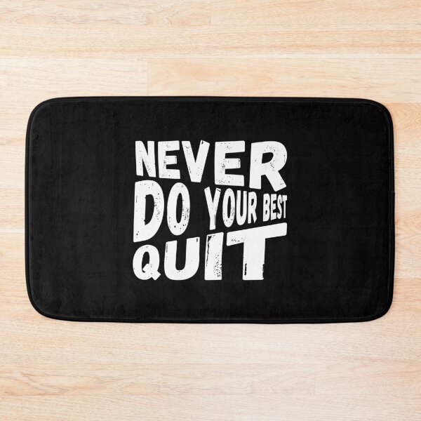 Item preview, never do your best quit designed and sold by NiceSign.