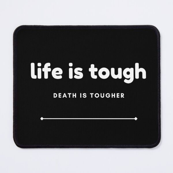 Item preview, Life is tough death is tougher inspirational motivation quote designed and sold by studio17designz.