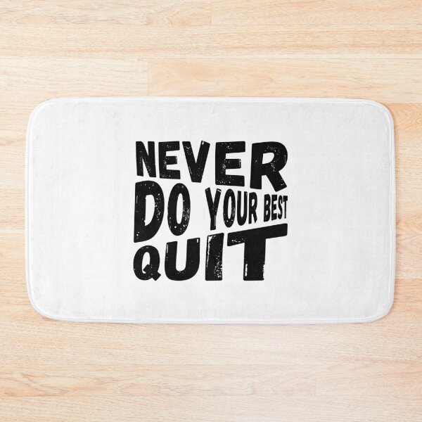 Item preview, never do your best quit designed and sold by NiceSign.