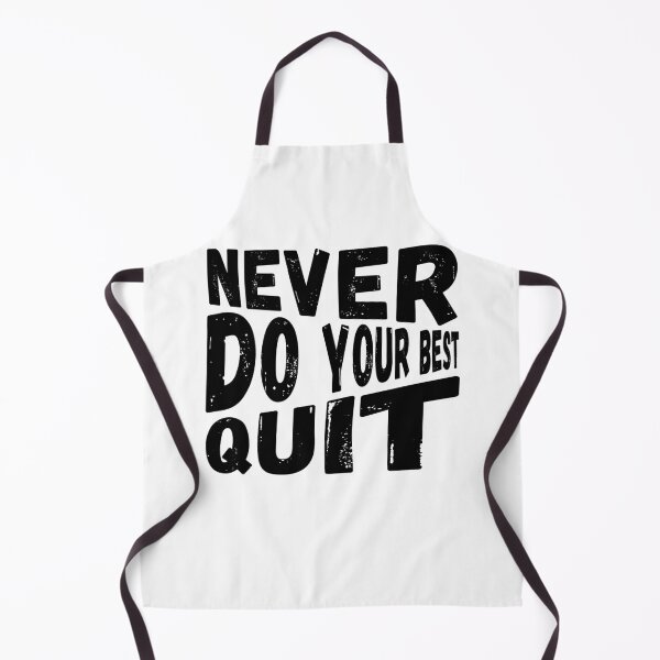 Item preview, never do your best quit designed and sold by NiceSign.