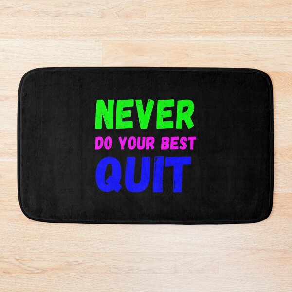 Item preview, never do your best quit designed and sold by NiceSign.
