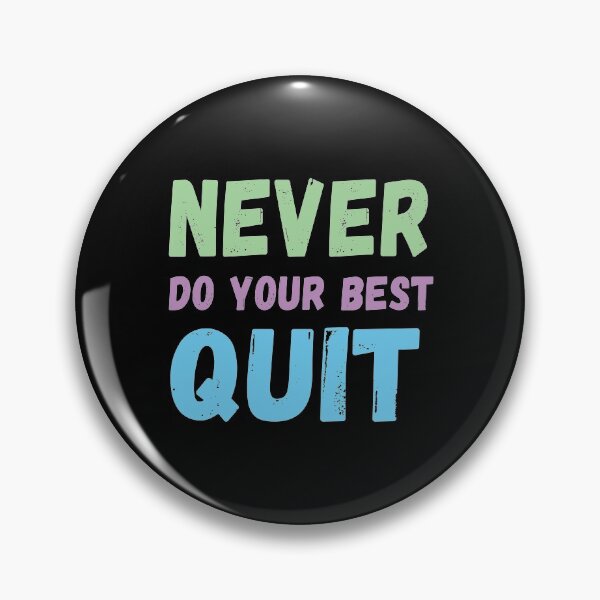 Item preview, never do your best quit designed and sold by NiceSign.