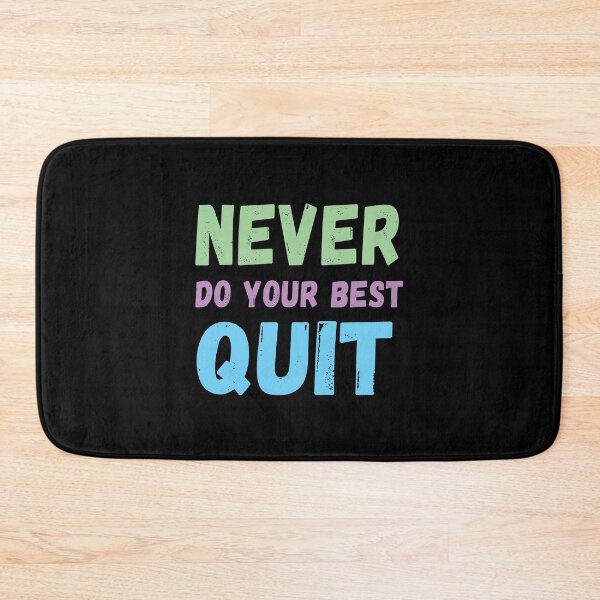 Item preview, never do your best quit designed and sold by NiceSign.