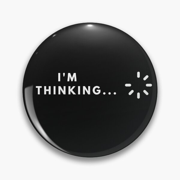 Item preview, I'm Thinking, Loading, Buffering Funny Gift T-Shirt. designed and sold by Hi-Brother.