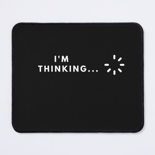 Item preview, I'm Thinking, Loading, Buffering Funny Gift T-Shirt. designed and sold by Hi-Brother.
