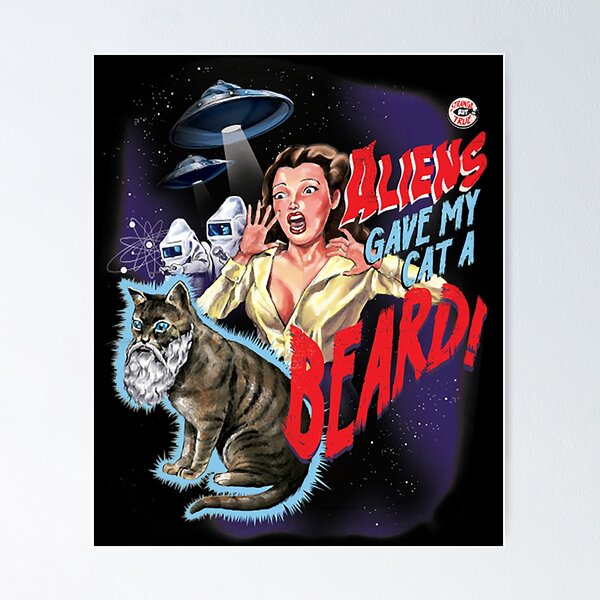 Aliens Gave My Cat A Beard \