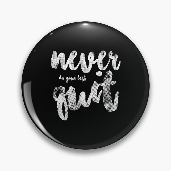 Item preview, never do your best quit designed and sold by NiceSign.