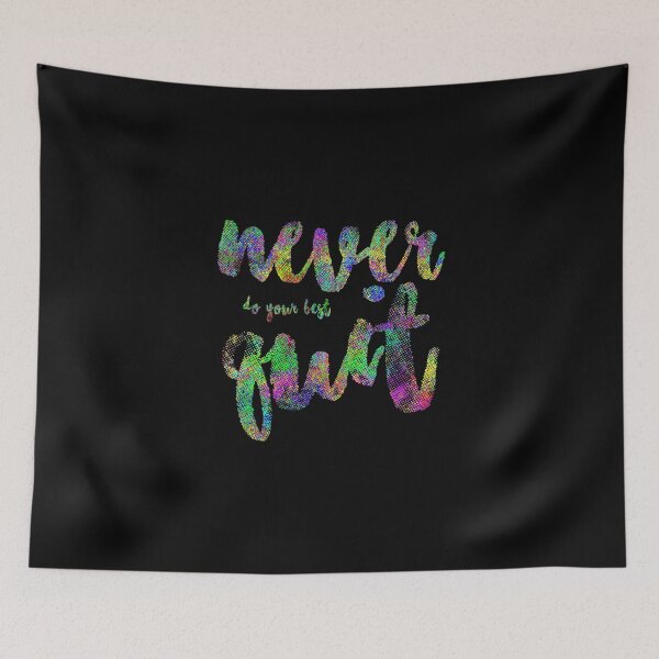 Item preview, never do your best quit, colorful designed and sold by NiceSign.