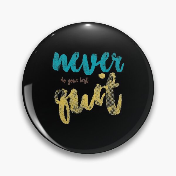 Item preview, never do your best quit, colorful designed and sold by NiceSign.