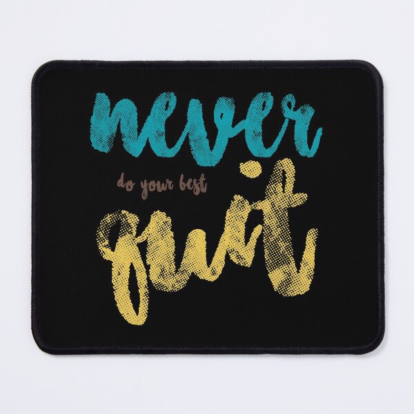 Item preview, never do your best quit, colorful designed and sold by NiceSign.