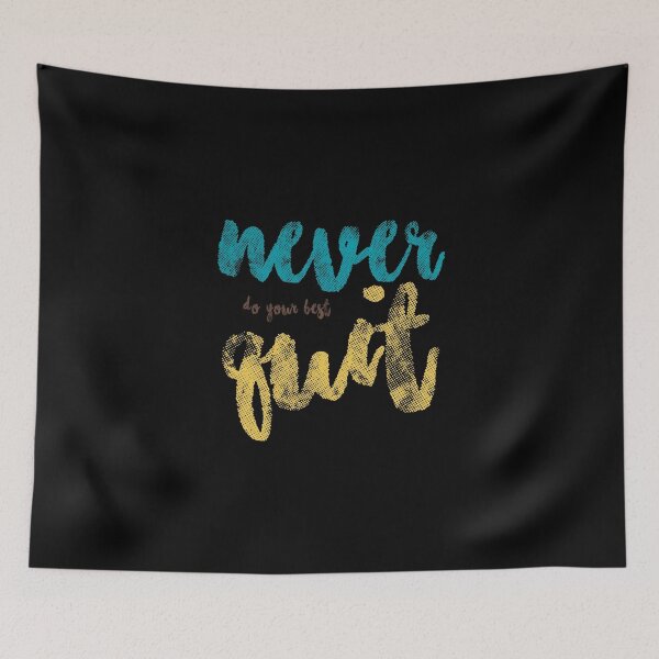 Item preview, never do your best quit, colorful designed and sold by NiceSign.