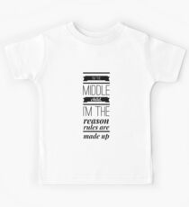 I'm The Middle Child I'm The Reason Rules Are Made Up Shirt Kids Tee