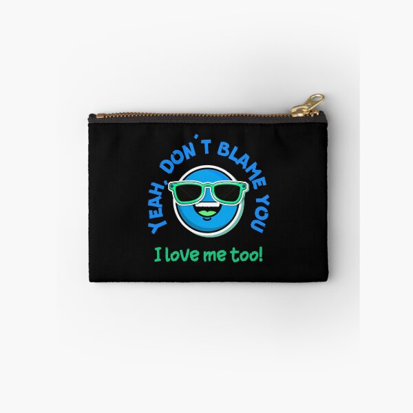 Item preview, Yeah, don't blame you - I love me too! (LIGHT OR DARK COLOURS) designed and sold by Scribblehound.