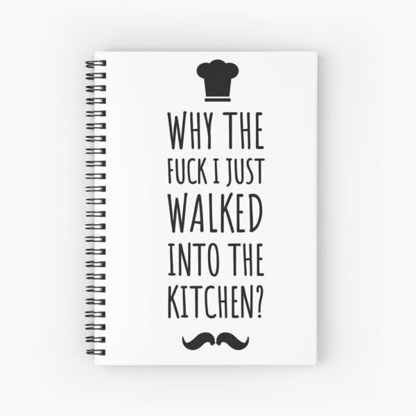 Item preview, why the fuck i just walked into the kitchen ! Funny quotes - funny - kitchen life  designed and sold by Tropical Blood.