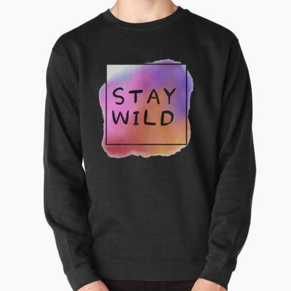 Stay Wild be Free Bleached Sweatshirt - Bold and Curvy