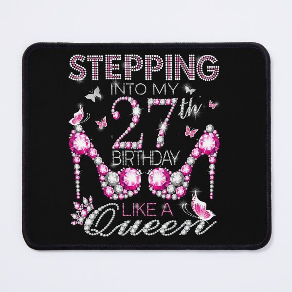 Item preview, Stepping Into My 27th Birthday Like A queen  27th birthday Gift Birthday boss Stepping Into My Birthday gift Like A Boss designed and sold by jojocat90.