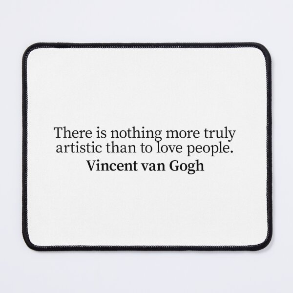 Artikelvorschau, Famous Vincent van Gogh Painter Quote. Best Gift for a Vincent van Gogh's Art Fan (Artist quotes). entworfen und verkauft von shirtpress.