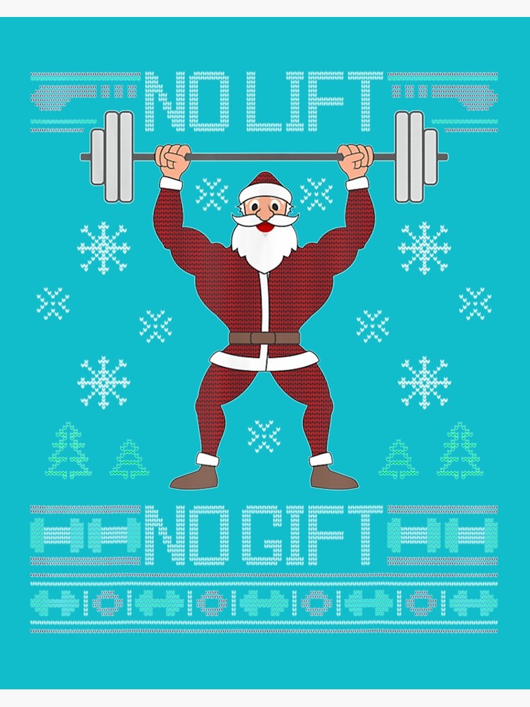 No Lift Ugly Christmas Sweater Santa Claus Gym