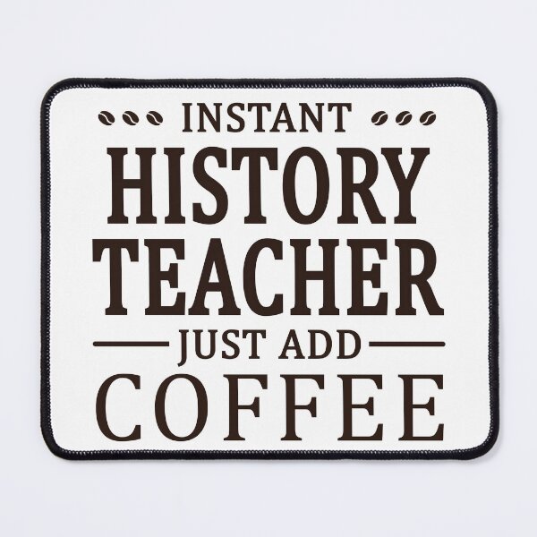 Item preview, Instant History Teacher Coffee Lover designed and sold by woodesigner.