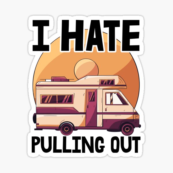  JEFARIK (3 Pcs) I Hate Pulling Out Sticker Funny